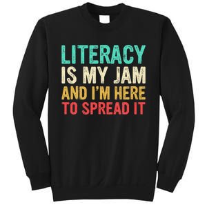 Literacy Is My Jam And IM Here To Spread It Sweatshirt