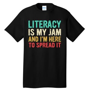 Literacy Is My Jam And IM Here To Spread It Tall T-Shirt