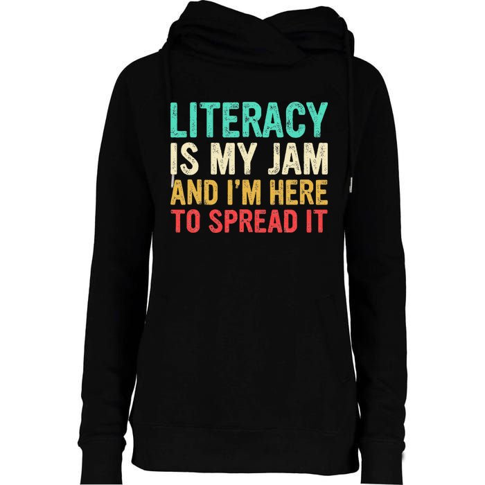 Literacy Is My Jam And IM Here To Spread It Womens Funnel Neck Pullover Hood