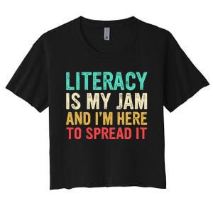 Literacy Is My Jam And IM Here To Spread It Women's Crop Top Tee