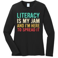 Literacy Is My Jam And IM Here To Spread It Ladies Long Sleeve Shirt