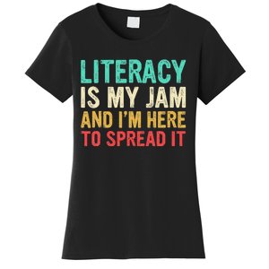 Literacy Is My Jam And IM Here To Spread It Women's T-Shirt