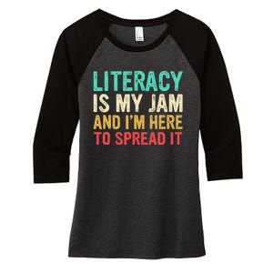 Literacy Is My Jam And IM Here To Spread It Women's Tri-Blend 3/4-Sleeve Raglan Shirt