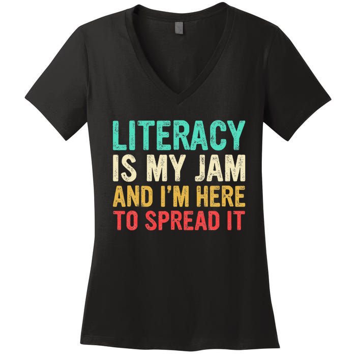 Literacy Is My Jam And IM Here To Spread It Women's V-Neck T-Shirt