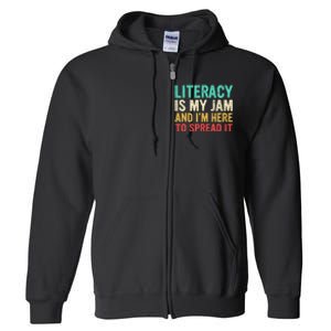 Literacy Is My Jam And IM Here To Spread It Full Zip Hoodie