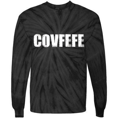 Limited Edition - Distressed Covfefe Tie-Dye Long Sleeve Shirt