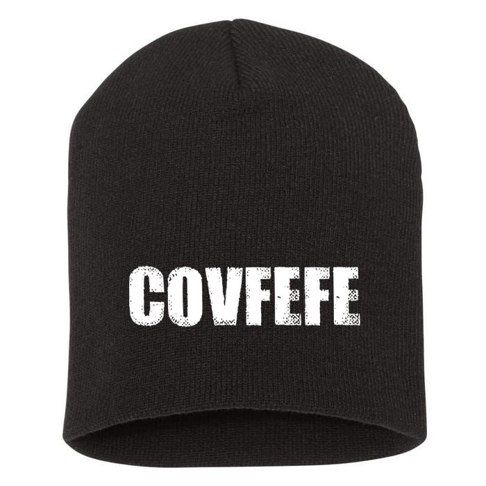 Limited Edition - Distressed Covfefe Short Acrylic Beanie