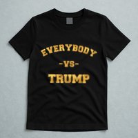 Limited Edition Everybody VS Trump Gold Print T-Shirt