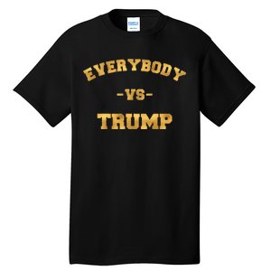 Limited Edition Everybody VS Trump Gold Print Tall T-Shirt