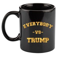 Limited Edition Everybody VS Trump Gold Print 11oz C Handle Ceramic Mug