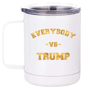 Limited Edition Everybody VS Trump Gold Print 12 oz Stainless Steel Tumbler Cup