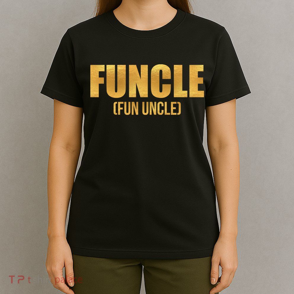 Limited Edition FUNCLE Fun Uncle Gold Print T-Shirt