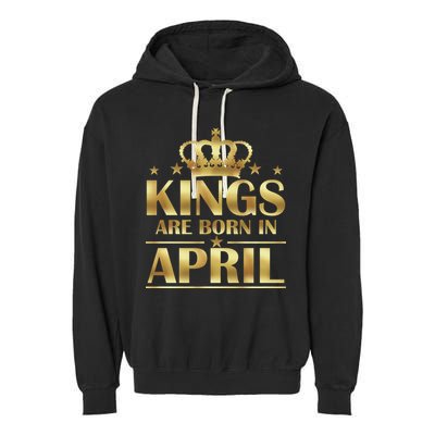 Limited Edition Kings Are Born in April Garment-Dyed Fleece Hoodie