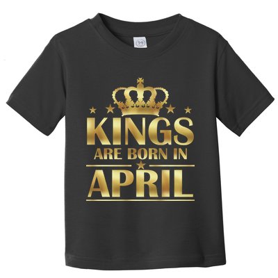 Limited Edition Kings Are Born in April Toddler T-Shirt
