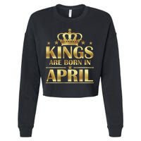 Limited Edition Kings Are Born in April Cropped Pullover Crew