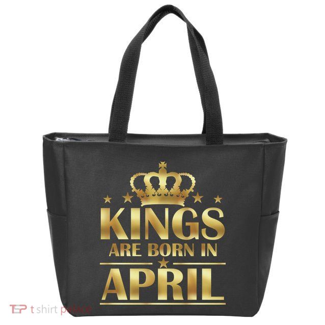 Limited Edition Kings Are Born in April Zip Tote Bag