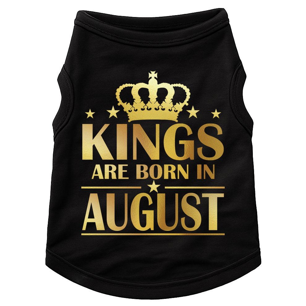Limited Edition Kings Are Born in August Doggie Tank