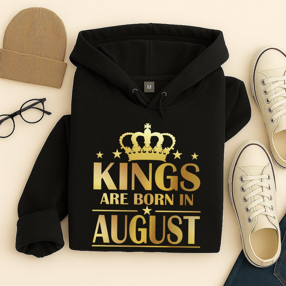Limited Edition Kings Are Born in August Hoodie