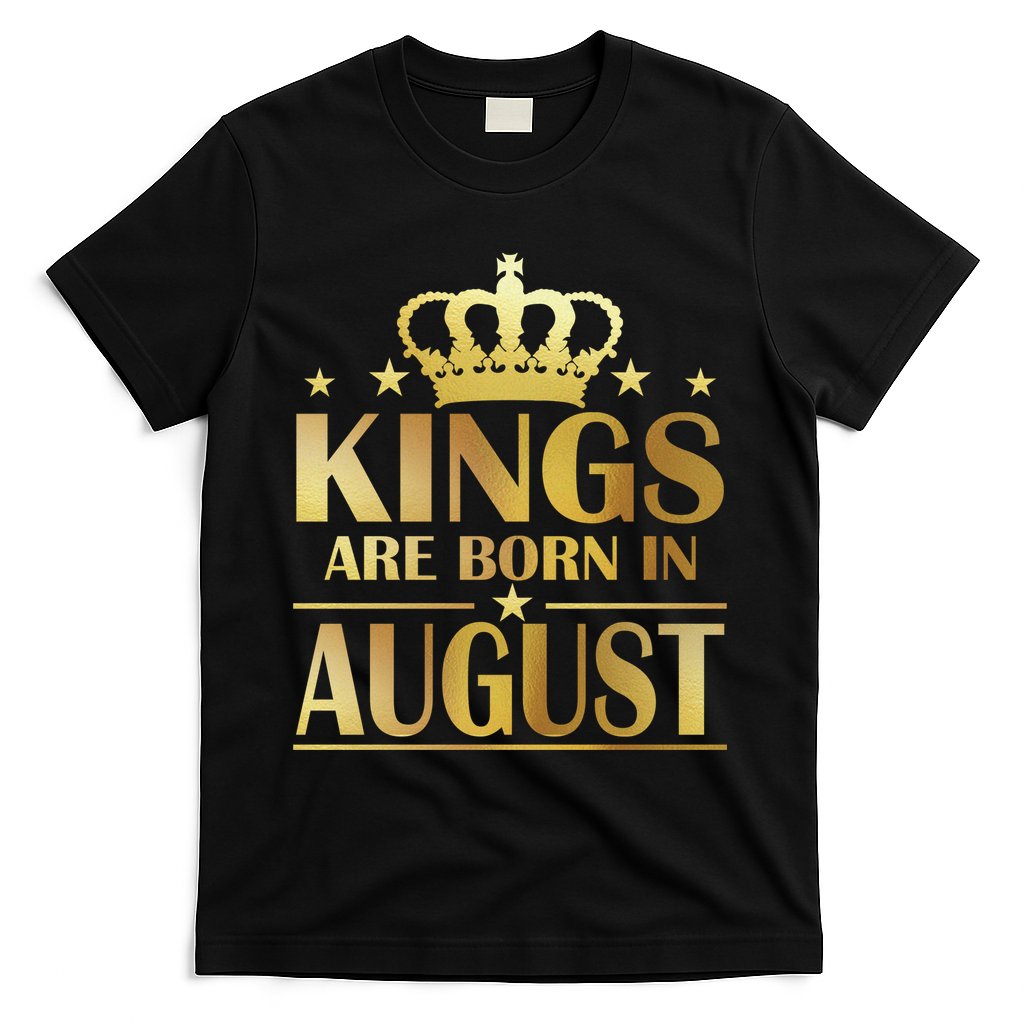 Limited Edition Kings Are Born in August T-Shirt