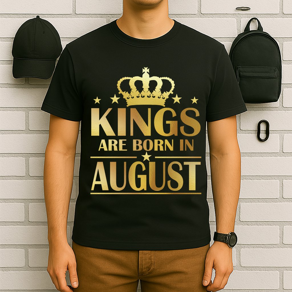 Limited Edition Kings Are Born in August T-Shirt