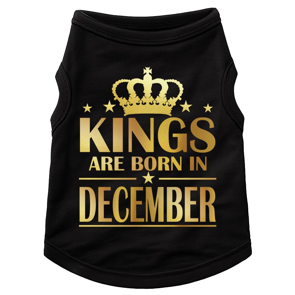 Limited Edition Kings Are Born in December Gold Print Doggie Tank