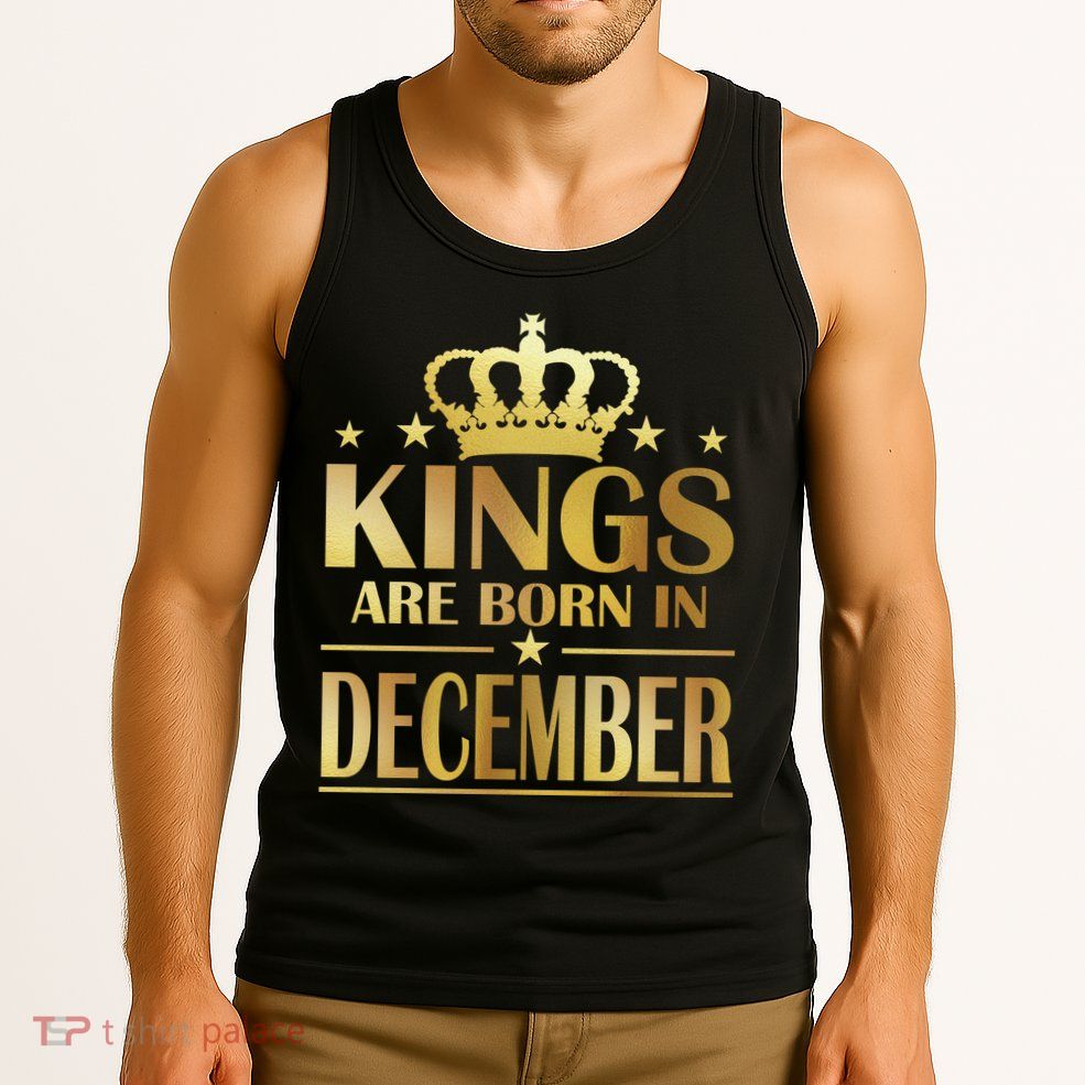Limited Edition Kings Are Born in December Gold Print Tank Top
