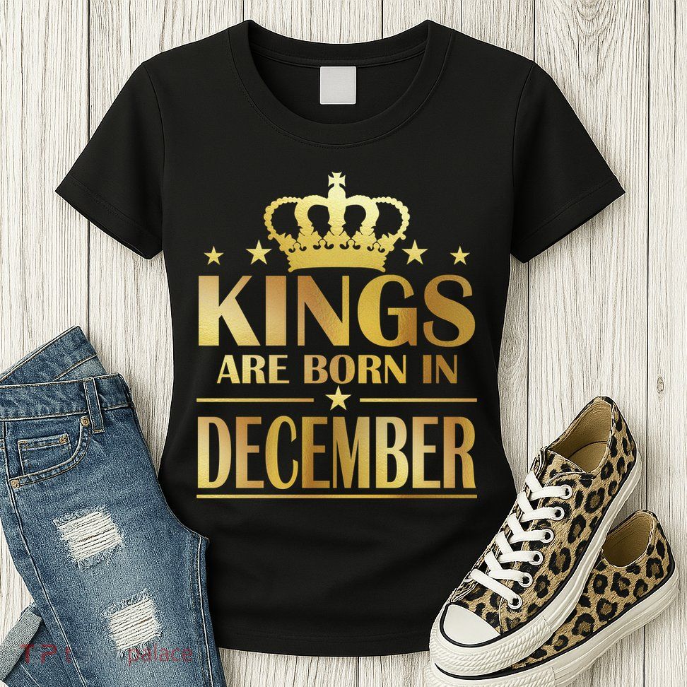 Limited Edition Kings Are Born in December Gold Print Womens T-Shirt