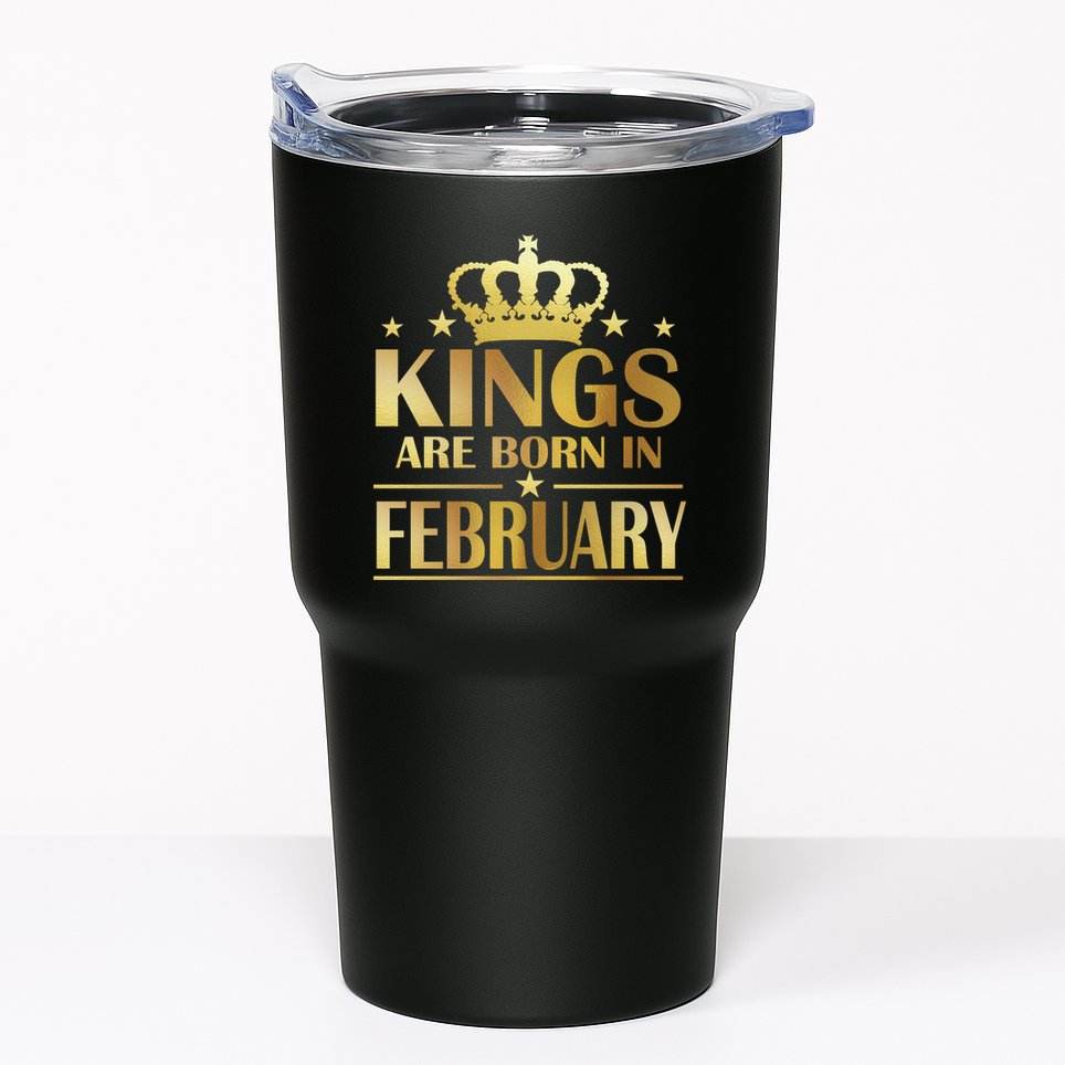 Limited Edition Kings Are Born In February Tumbler