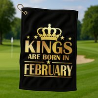 Limited Edition Kings Are Born In February Golf Towel