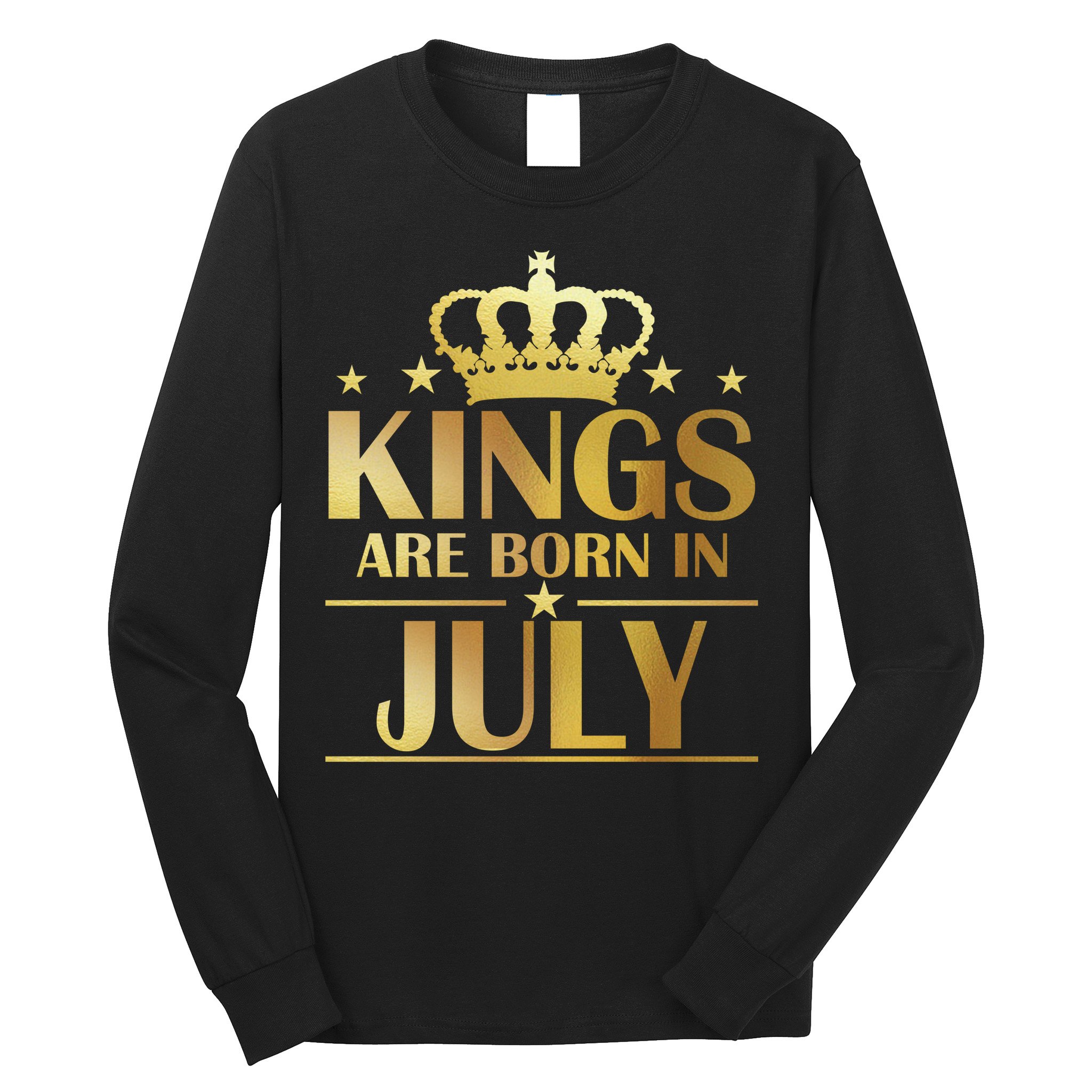 Limited Edition Kings Are Born in July Long Sleeve Shirt