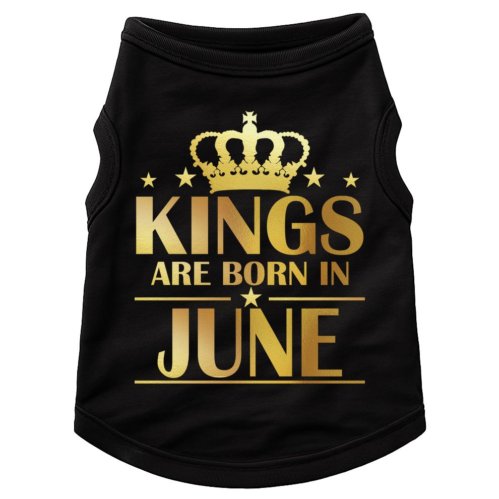 Limited Edition Kings Are Born in June Doggie Tank