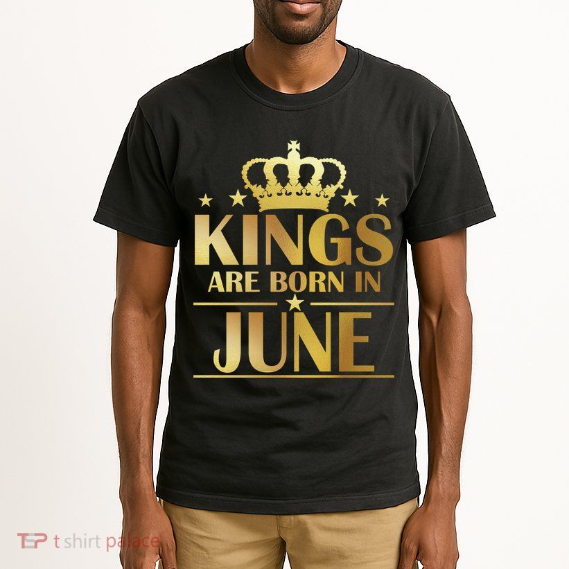 Limited Edition Kings Are Born in June Tall T-Shirt