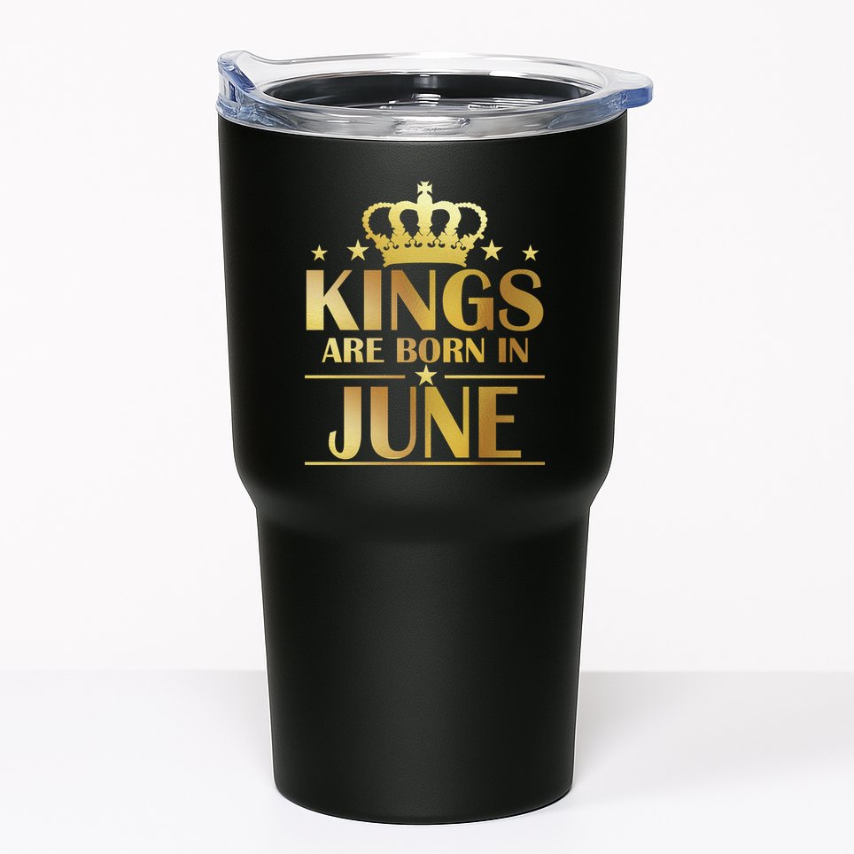Limited Edition Kings Are Born in June Tumbler