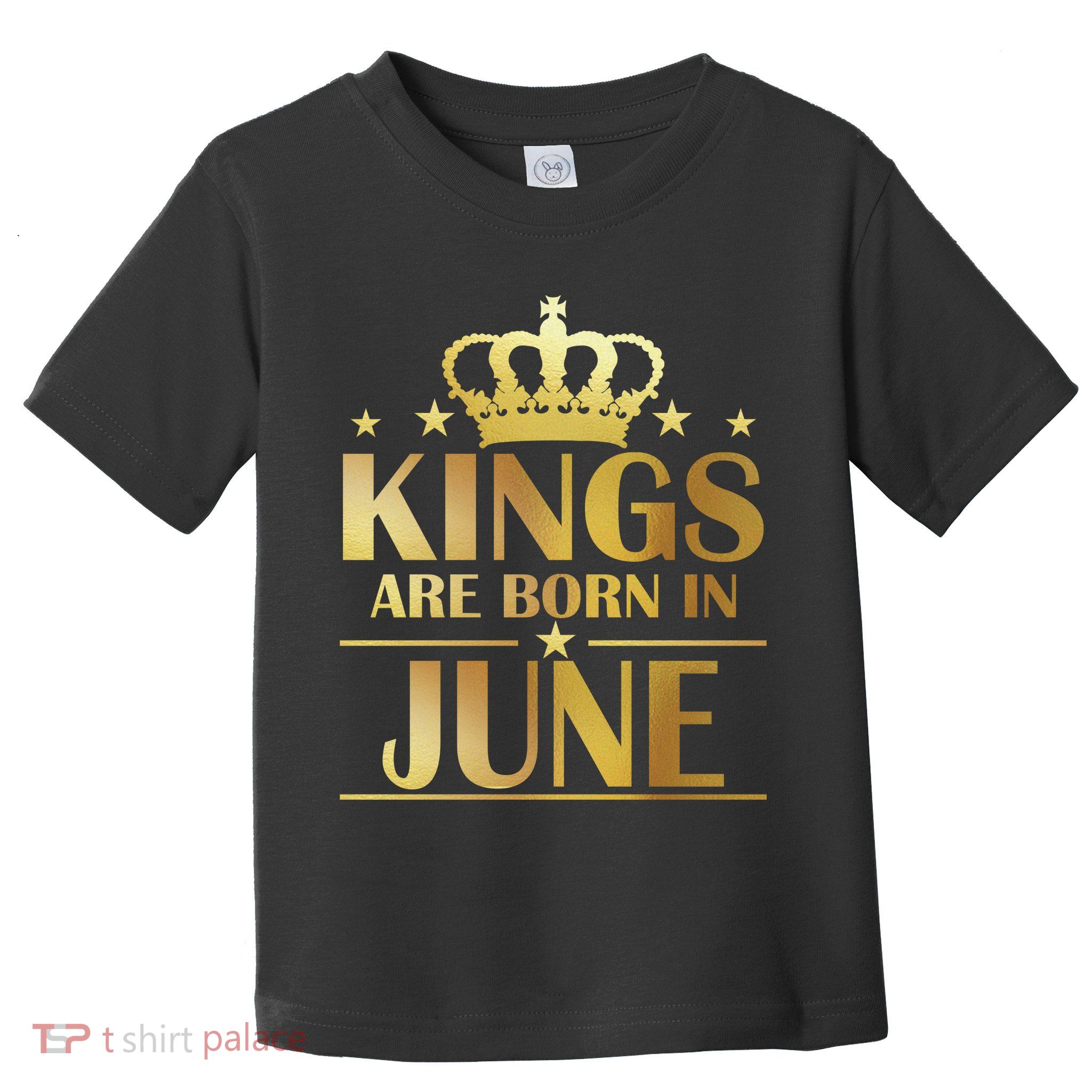 Limited Edition Kings Are Born in June Toddler T-Shirt