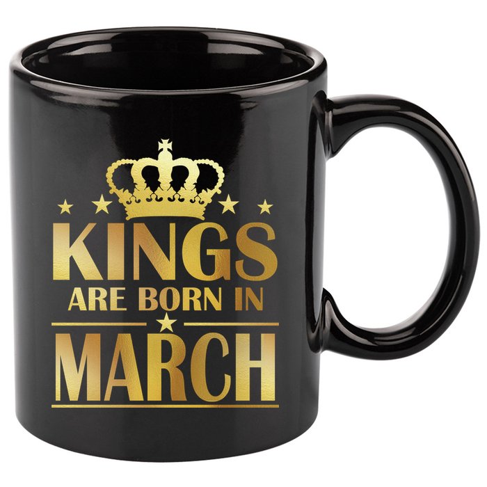 Limited Edition Kings Are Born in March 11oz C Handle Ceramic Mug