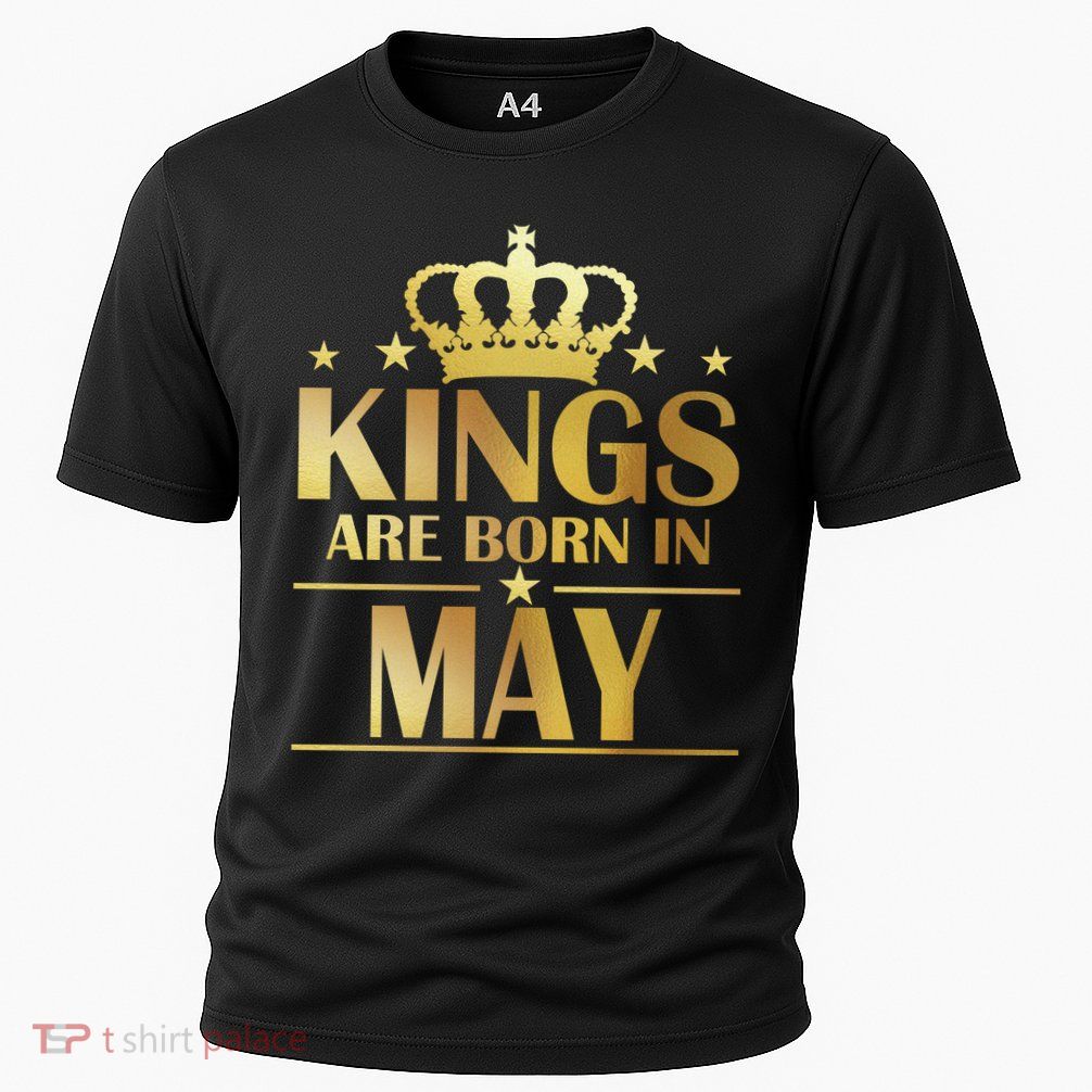 Limited Edition Kings Are Born in May Performance Shirt
