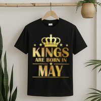 Limited Edition Kings Are Born in May T-Shirt