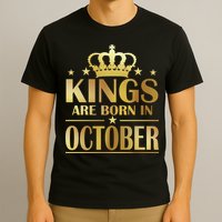 Limited Edition Kings Are Born in October Gold Print T-Shirt