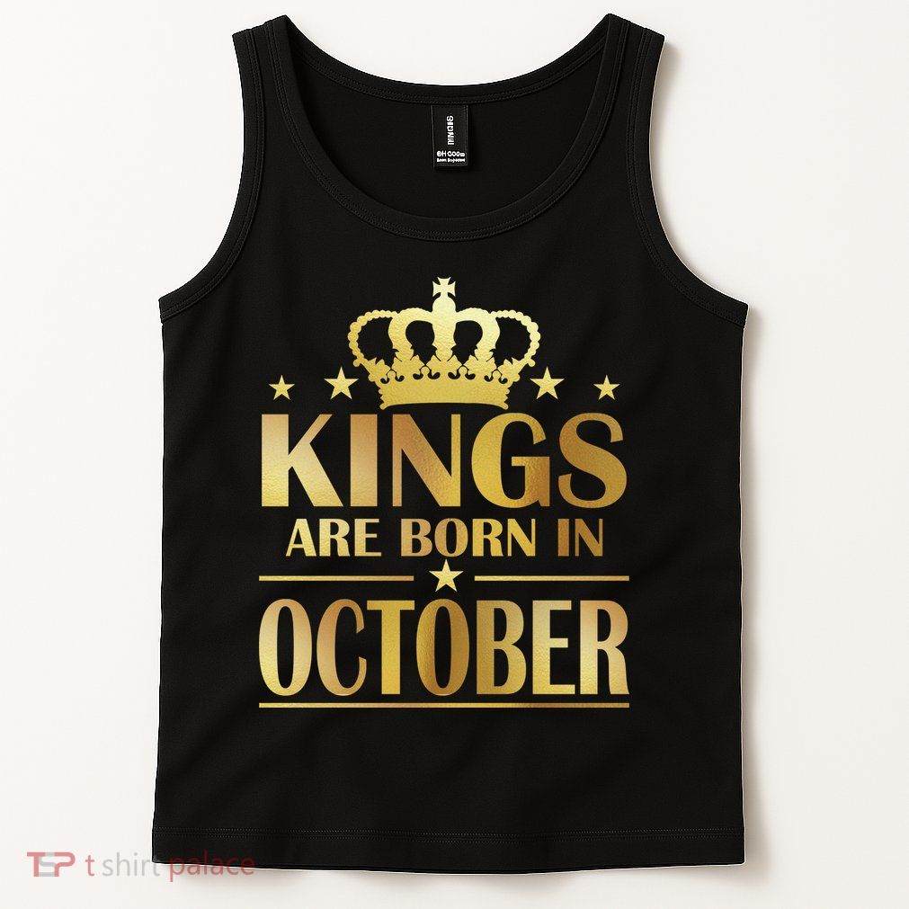 Limited Edition Kings Are Born in October Gold Print Tank Top