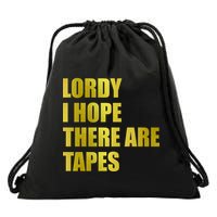 Limited Edition Lordy, I Hope There Are Tapes Drawstring Bag
