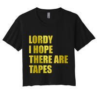 Limited Edition Lordy, I Hope There Are Tapes Women's Crop Top Tee