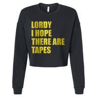 Limited Edition Lordy, I Hope There Are Tapes Cropped Pullover Crew