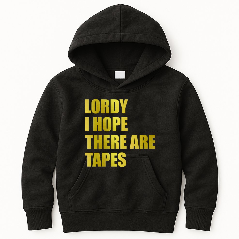 Limited Edition Lordy, I Hope There Are Tapes Kids Hoodie