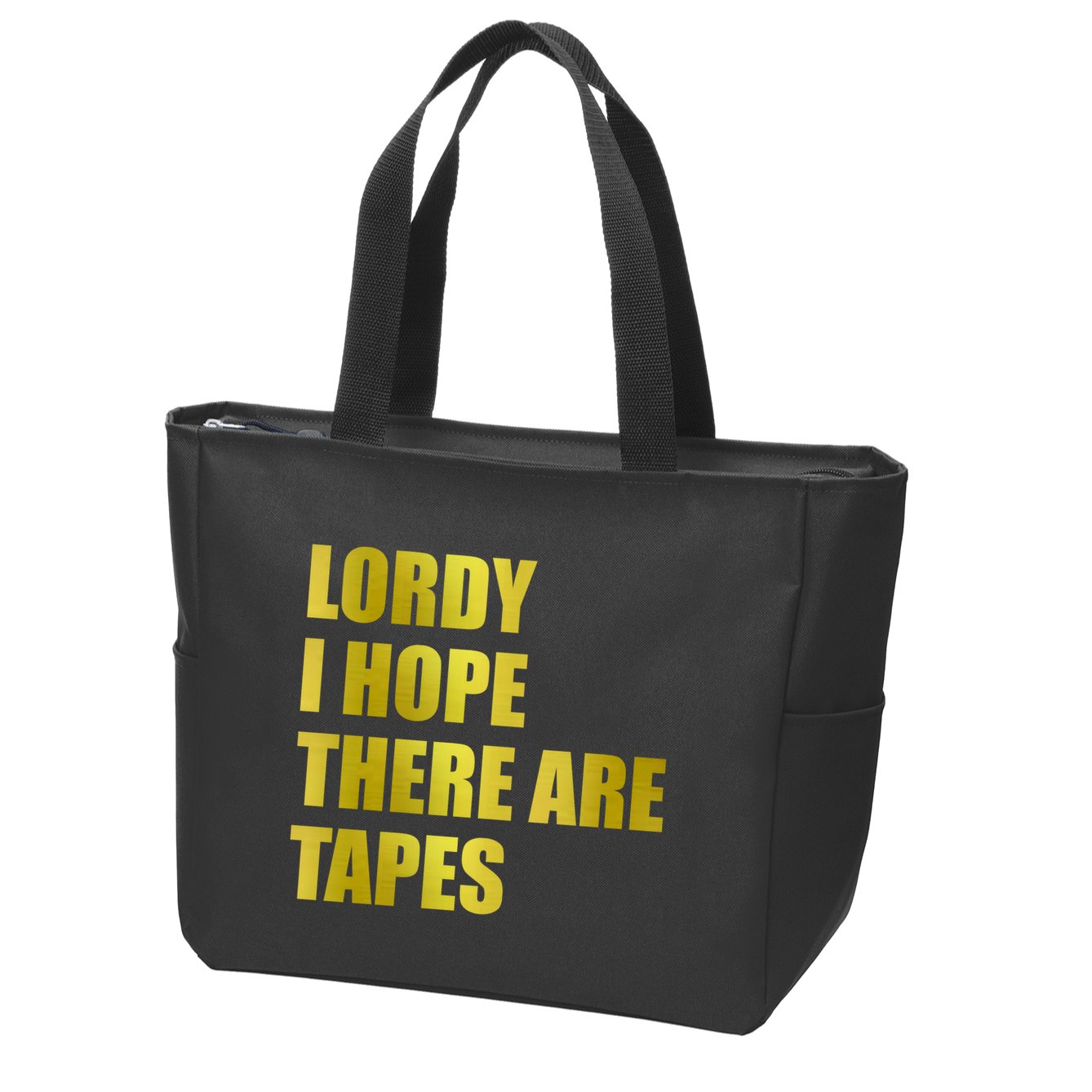 Limited Edition Lordy, I Hope There Are Tapes Zip Tote Bag