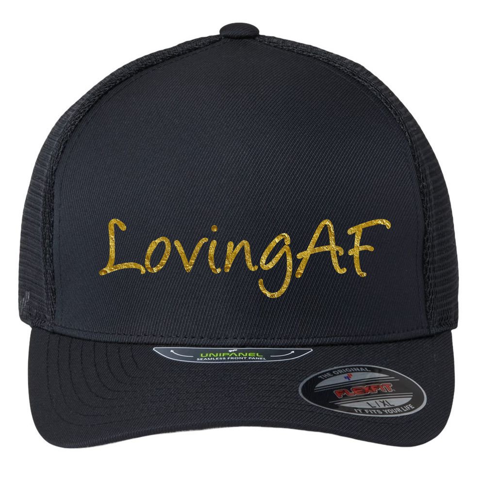 Limited Edition Loving AF Gold Font Flexfit Unipanel Trucker Cap
