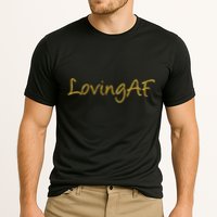 Limited Edition Loving AF Gold Font Cooling Performance Crew T-Shirt