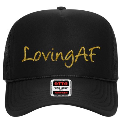 Limited Edition Loving AF Gold Font Trucker Hat