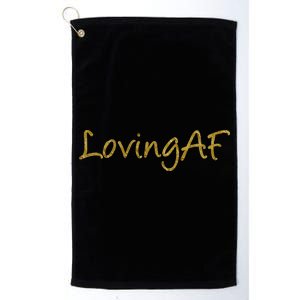 Limited Edition Loving AF Gold Font Platinum Collection Golf Towel