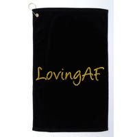 Limited Edition Loving AF Gold Font Golf Towel