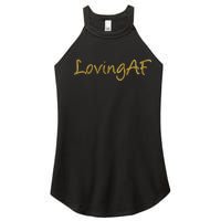 Limited Edition Loving AF Gold Font Women's Perfect Tri Rocker Tank